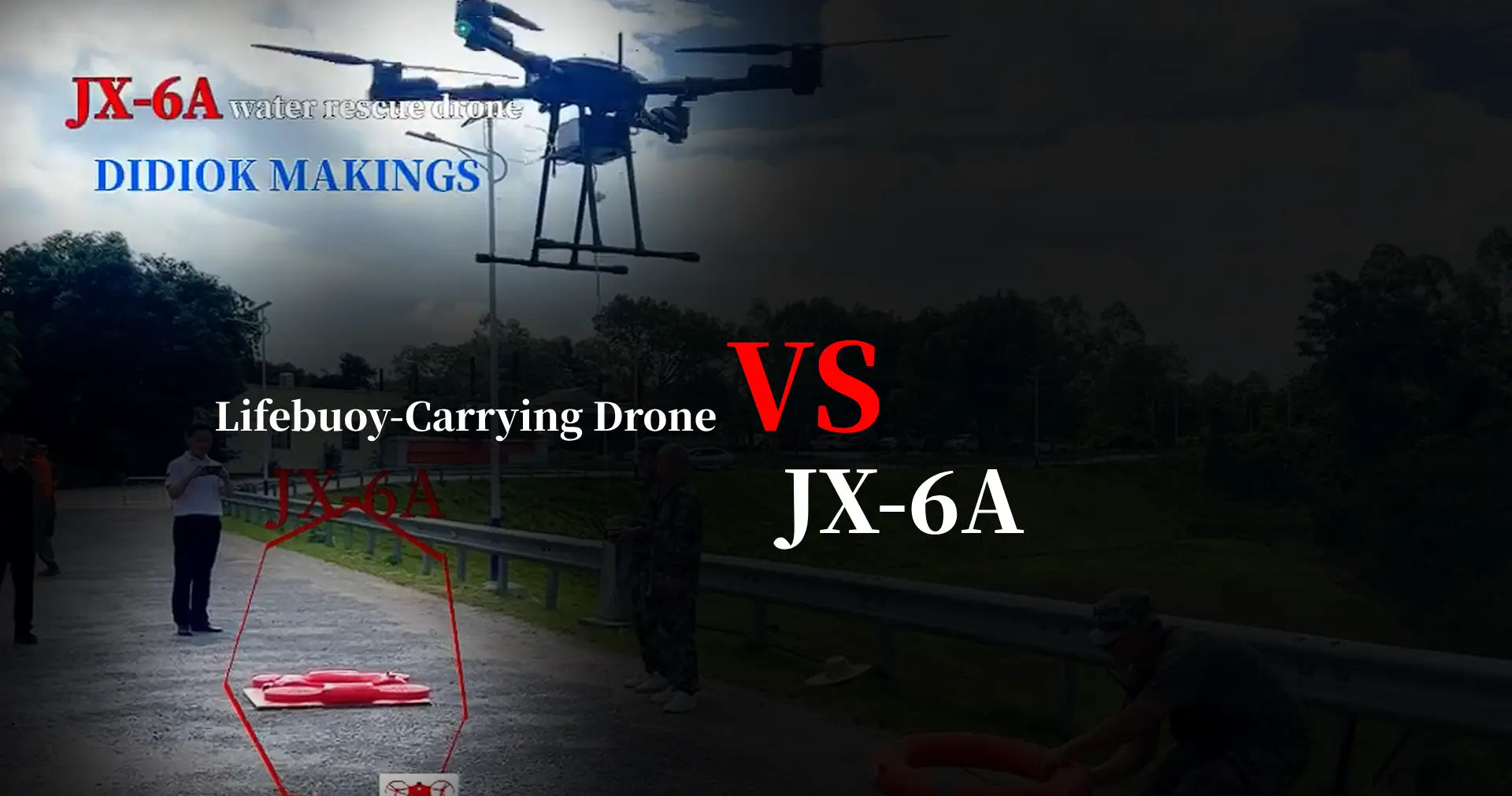 Lifebuoy-Carrying Drone VS JX-6A drone